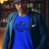Proud Father T-Shirt by Luxe-Custom-Designer