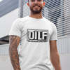 DILF T-Shirt by Luxe-Custom-Designer