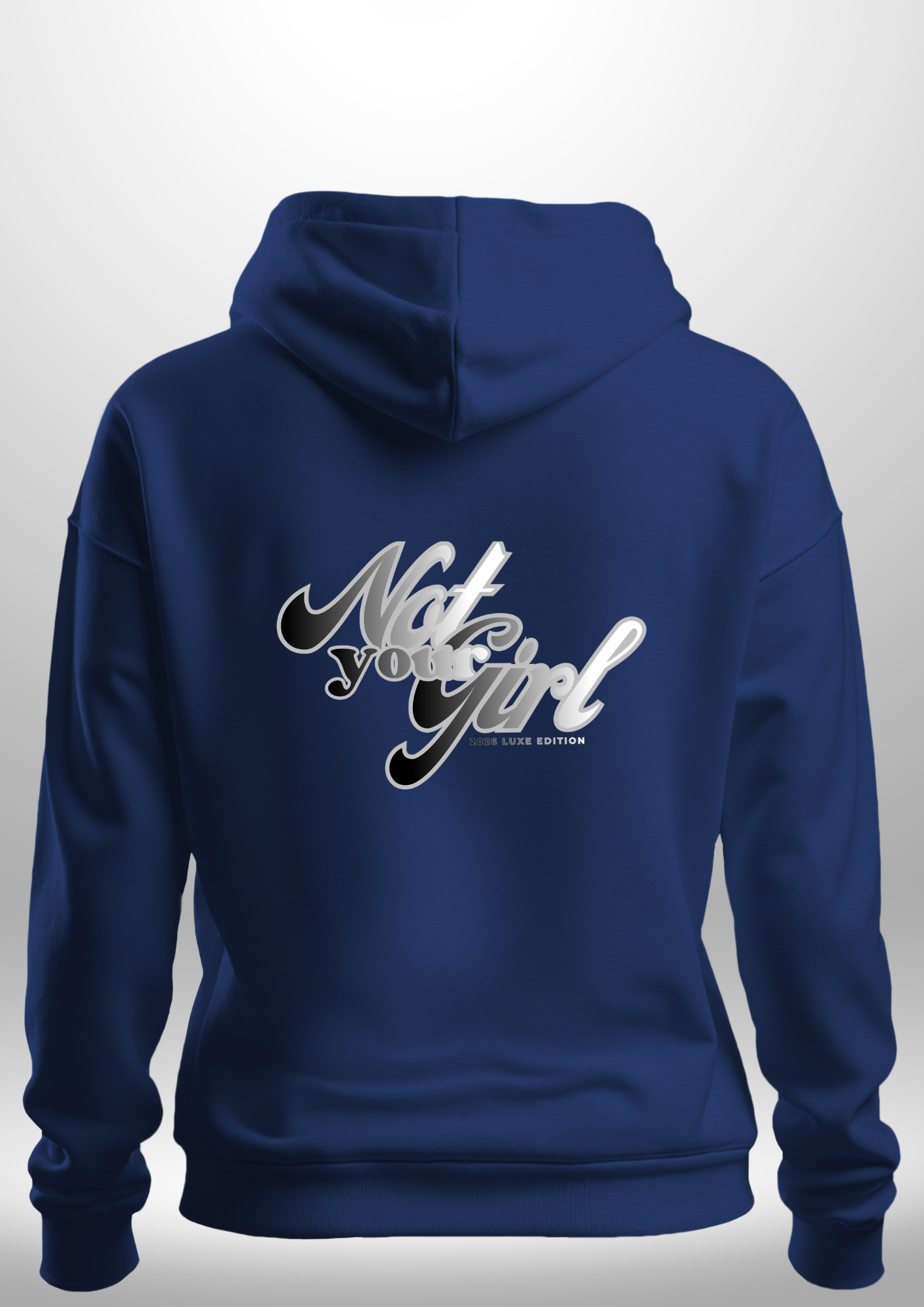 Not Your Girl Hoodie 2026 Luxe Edition