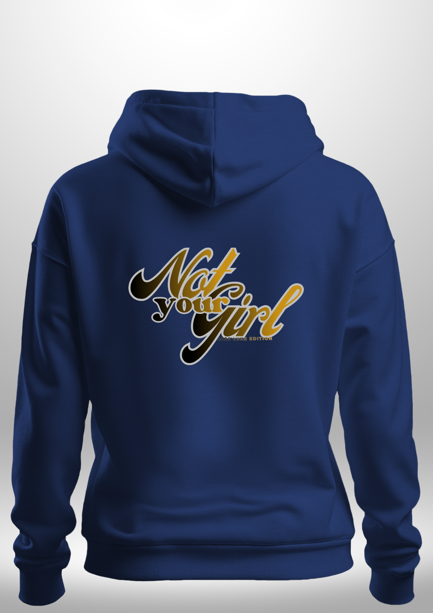 Not Your Girl Hoodie by Luxe Custom Designer
