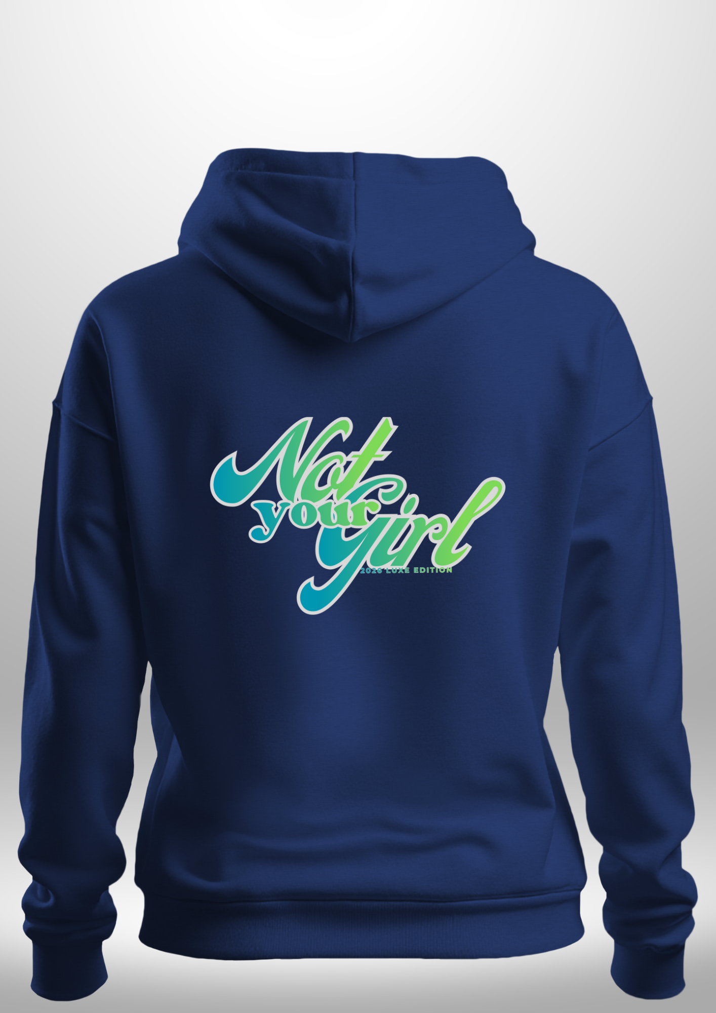 Not Your Girl Hoodie by Luxe Custom Designer