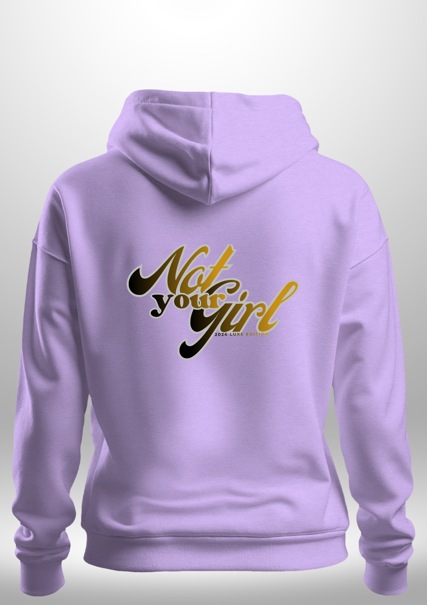 Not Your Girl Hoodie by Luxe Custom Designer