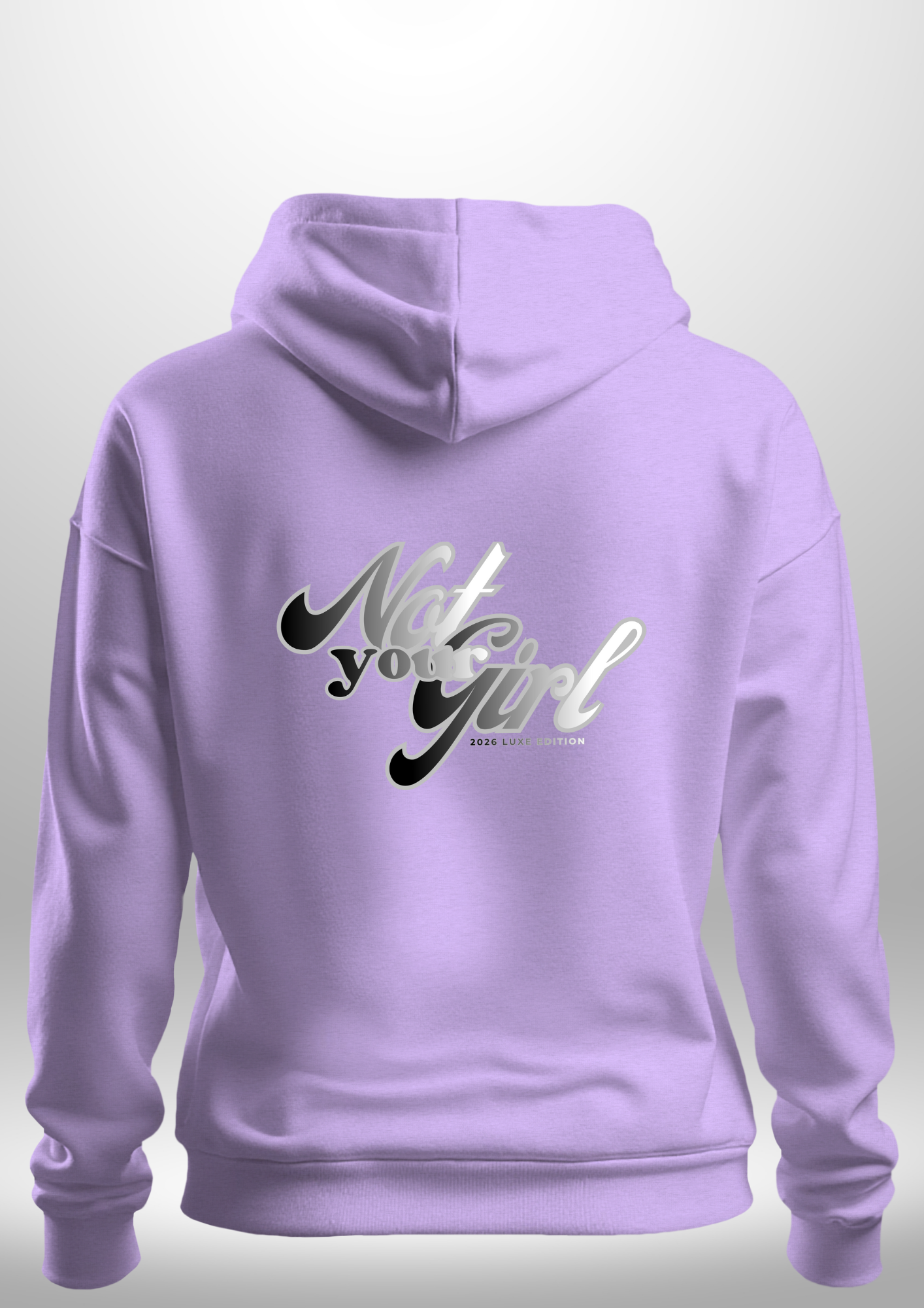 Not Your Girl Hoodie 2026 Luxe Edition