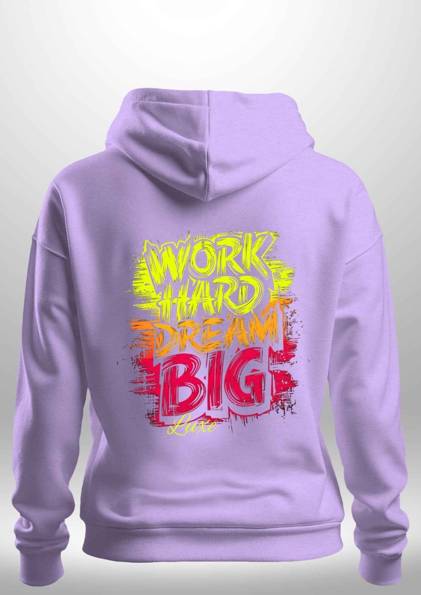 "Work Hard Dream Big" Hoodie by Luxe-Custom-Designer