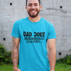 Dad Joke T-Shirt by Luxe-Custom-Designer