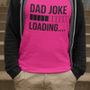 Dad Joke Loading T-shirt by Luxe-Custom-Designer
