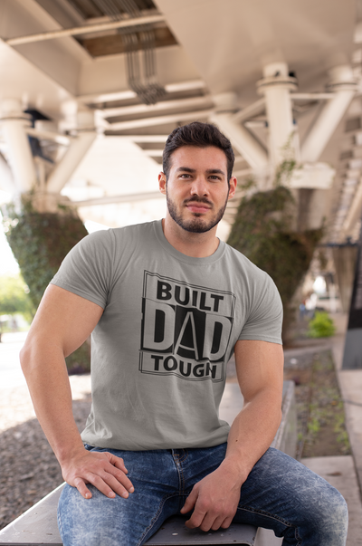 Dad Built - Dad Tough T-Shirt by Luxe-Custom-Designer