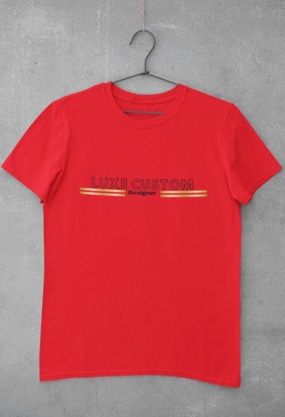 Deluxe T-Shirt by Luxe-Custom-Designer