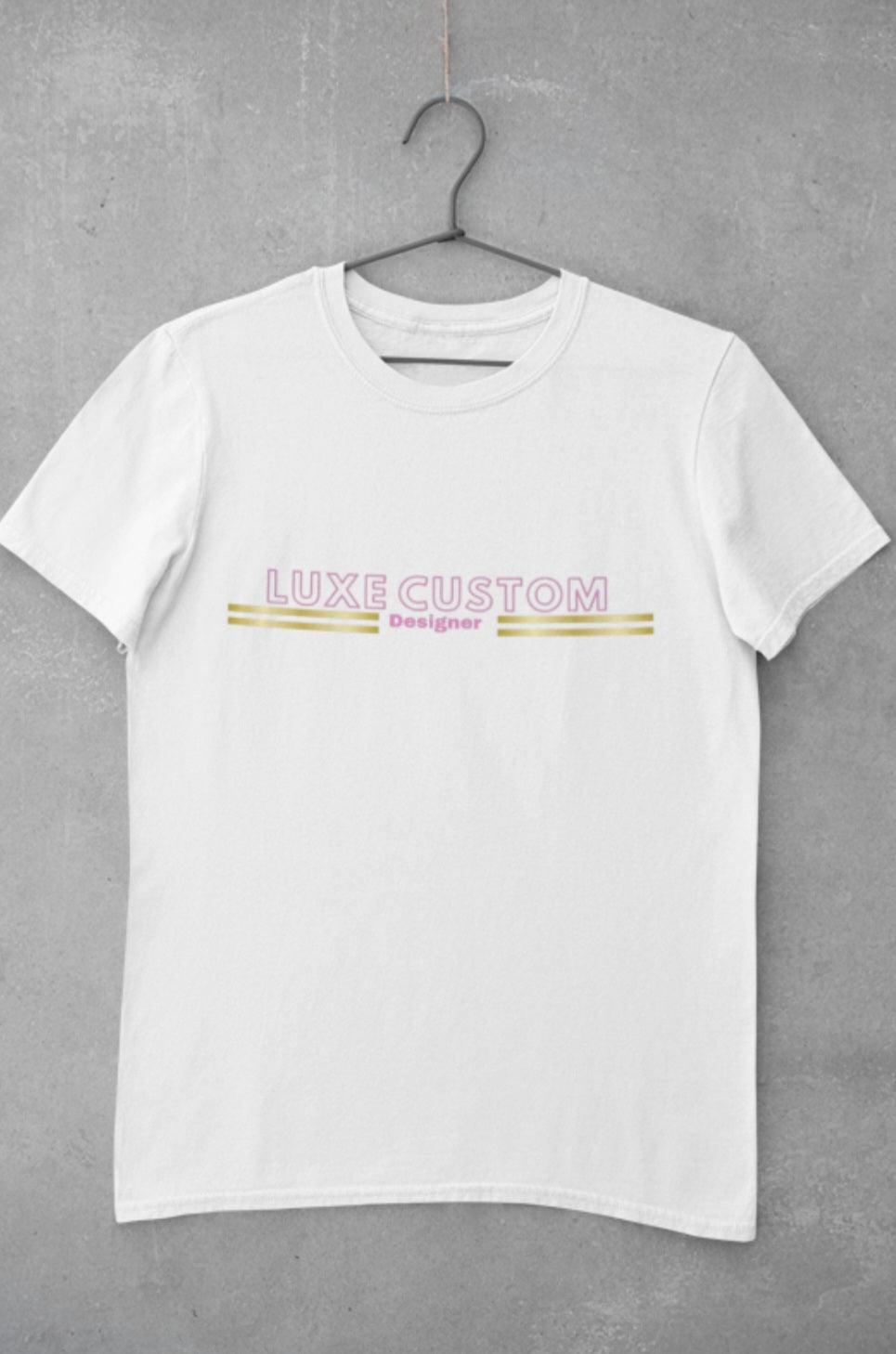 Deluxe T-Shirt by Luxe-Custom-Designer